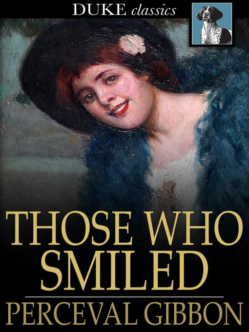 Title details for Those Who Smiled by Perceval Gibbon - Available